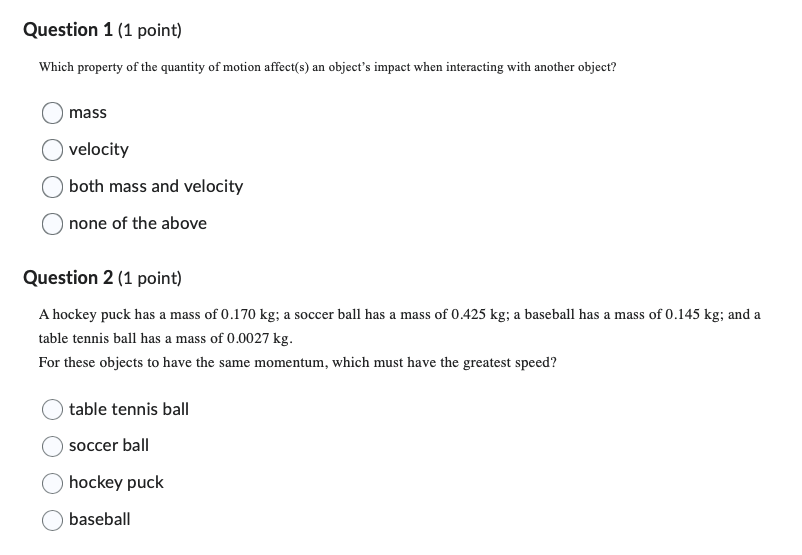  PhysicsI need help with these questionsshow how you got the answer