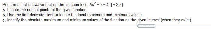 - x - 4; [- 3,3]- a. Locate the critical points of