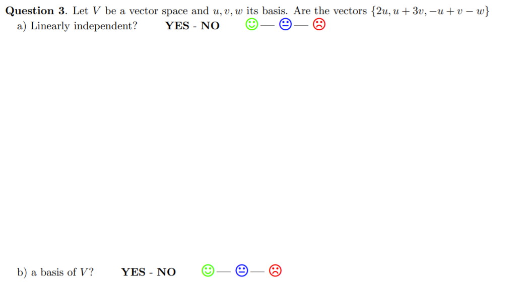 the question comes with! Question 3. Let V be a vector space