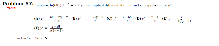  [3 marks] Problem #7: Suppose In(68x) +y- = x + y.