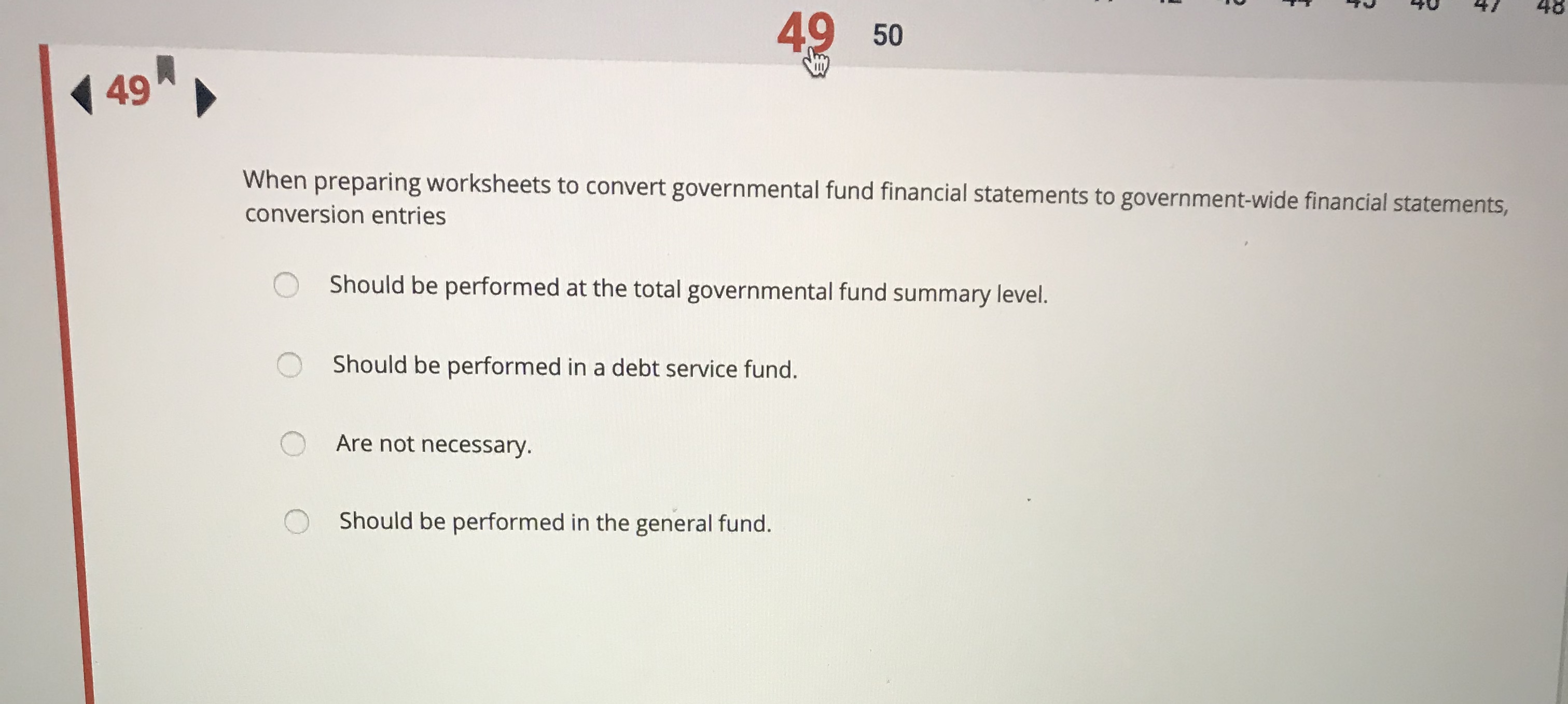  Please help 49 50 49 When preparing worksheets to convert governmental