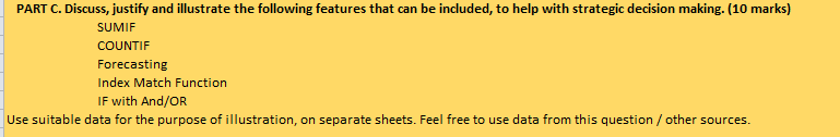 included, to help with strategic decision making. (10 marks) SUMIF COUNTIF Forecasting