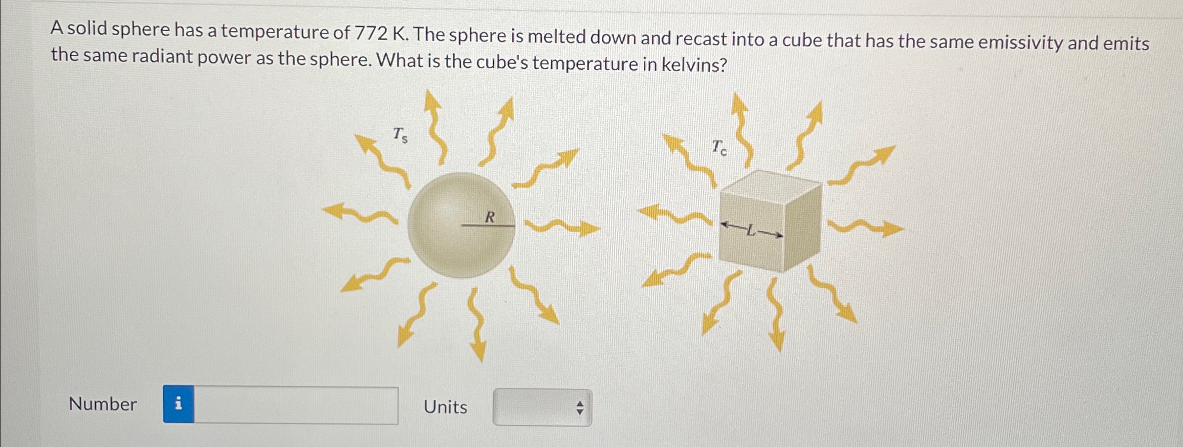 A solid sphere has a temperature of 772 K. The sphere