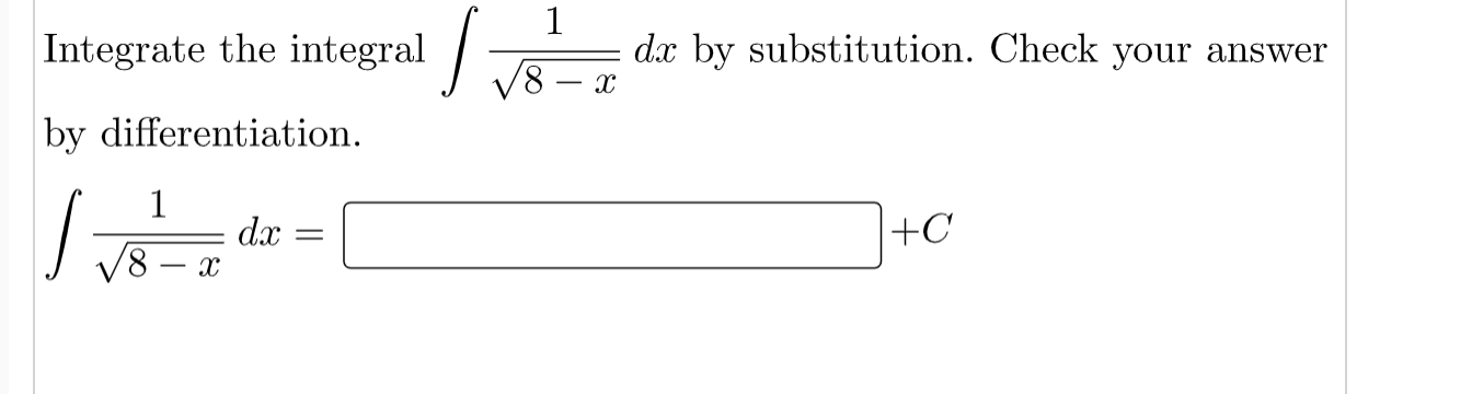 to show work 1 83: Integrate the integral / dx by substitution.