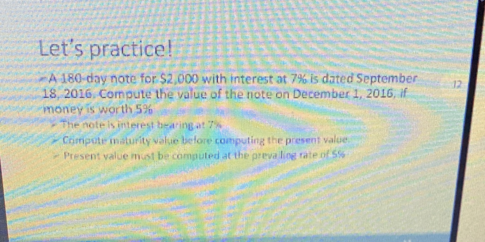 7% is dated September 18 2016 Compute the value of the note