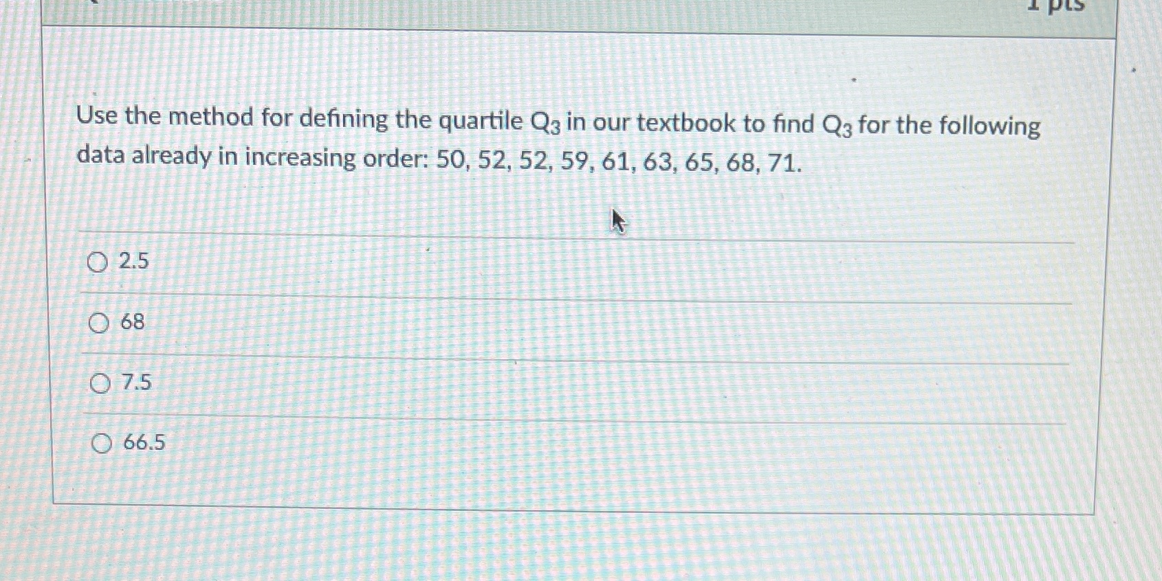  _ pis Use the method for defining the quartile Q3 in