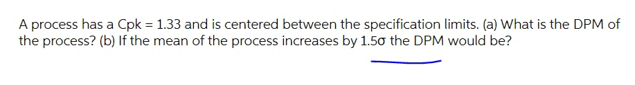 the specification limits. (a) What is the DPM of the process? [b]