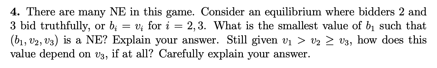 an equilibrium Where bidders 2 and 3 bid truthfully, or bi =