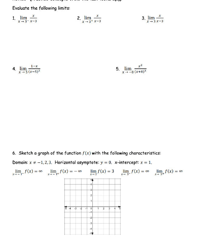 1-x 5. lim x-5 (x-5)2 x - -0 (x+8)3 6. Sketch a