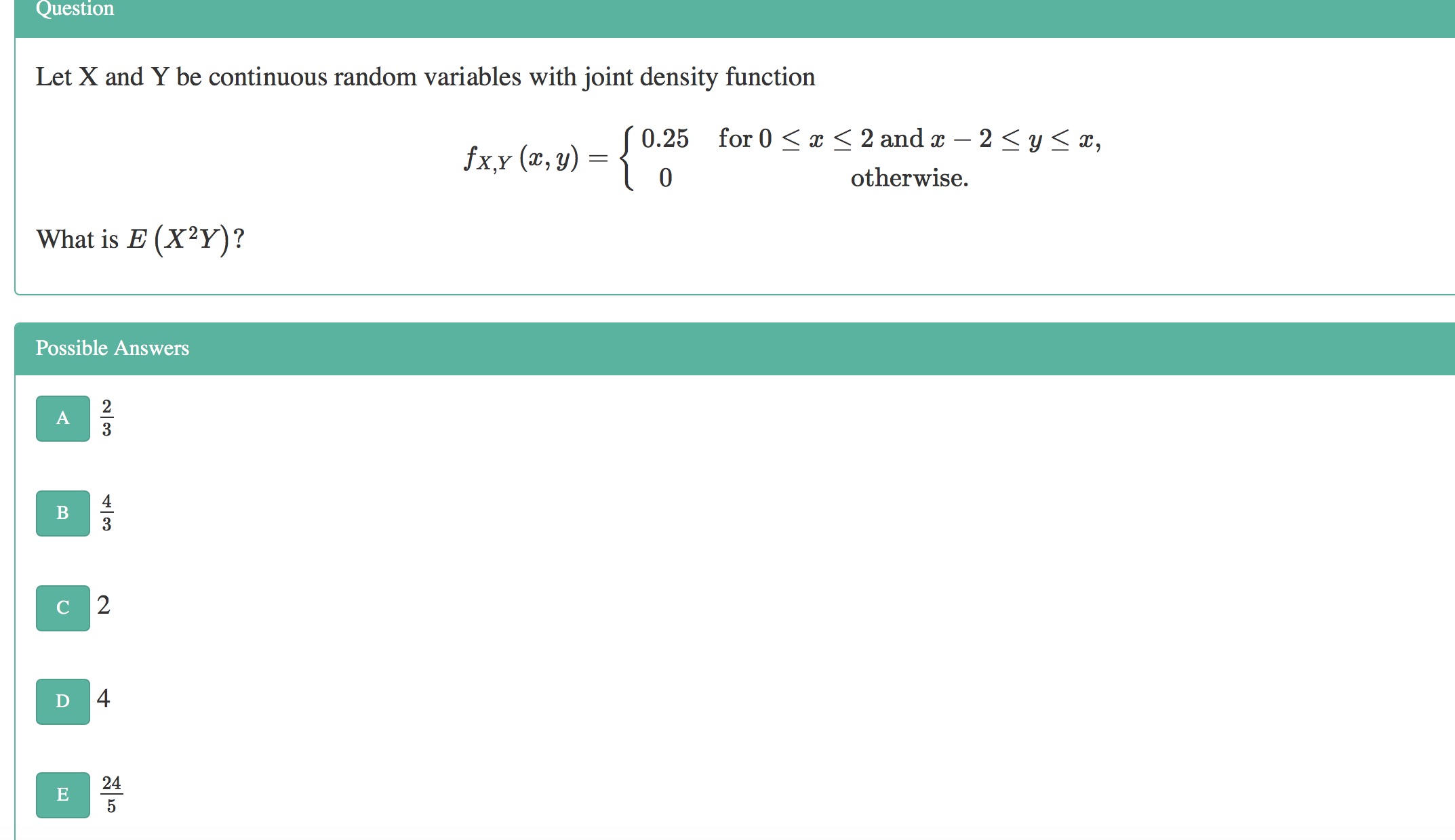 Question Let X and Y be continuous random variables with joint density