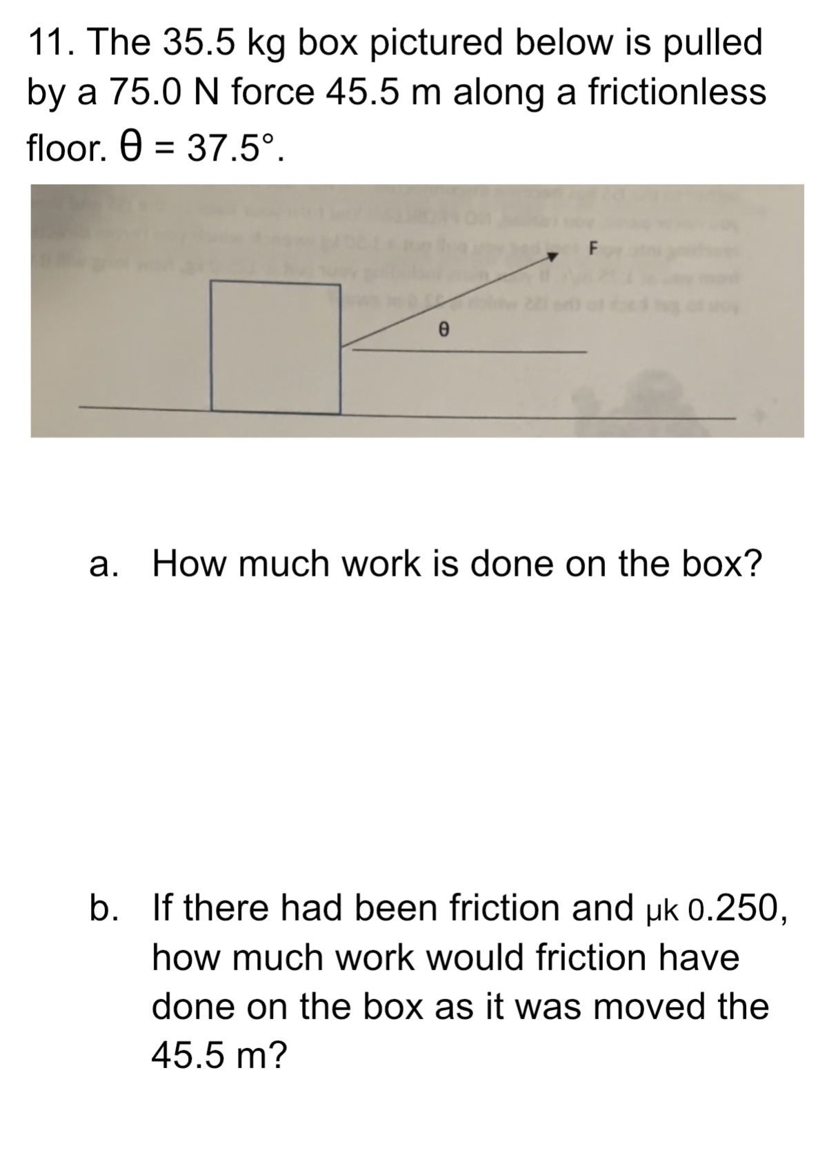 11. The 35.5 kg box pictured below is pulled by a