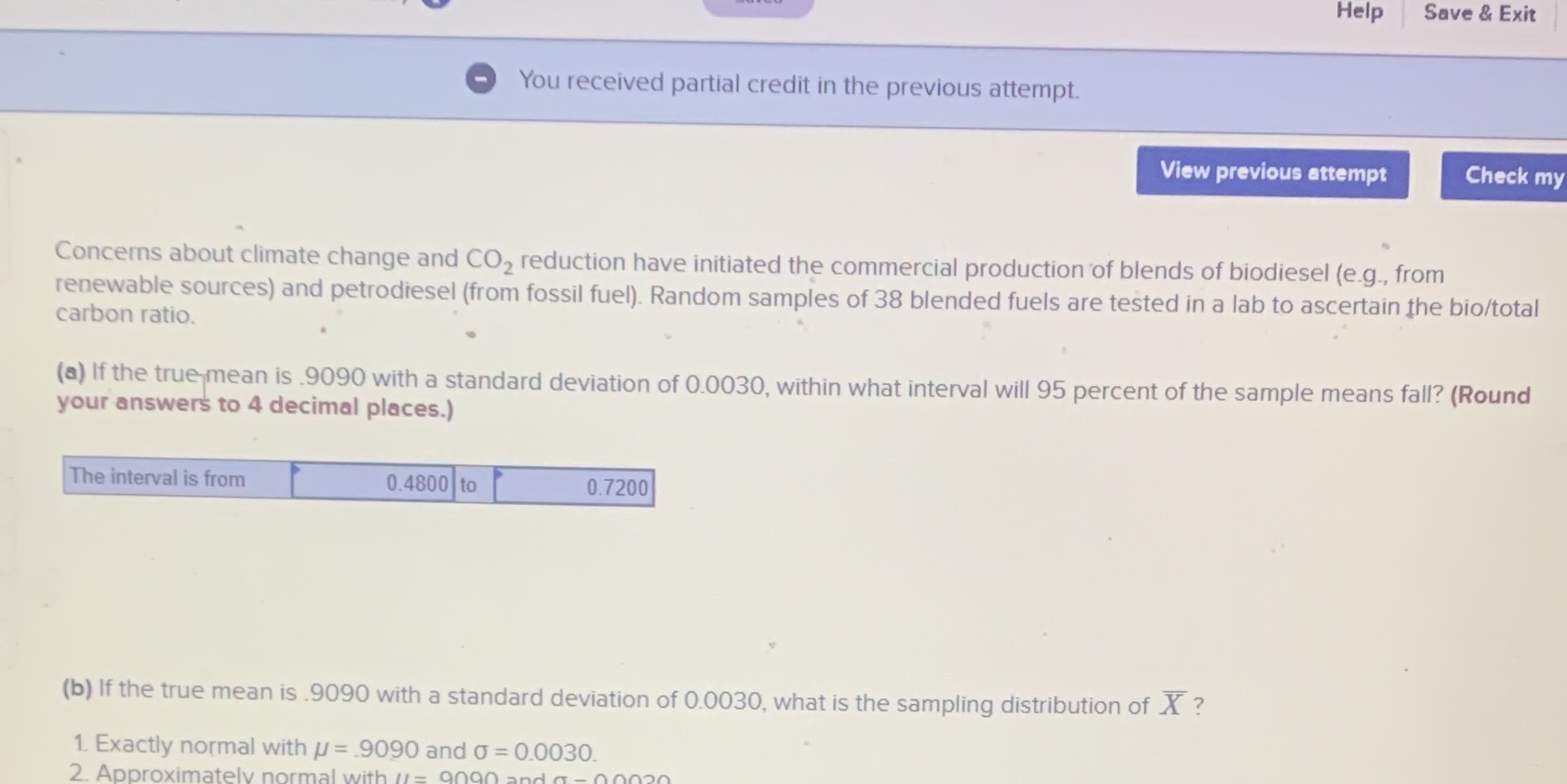  Question 1 Help Save & Exit O You received partial credit