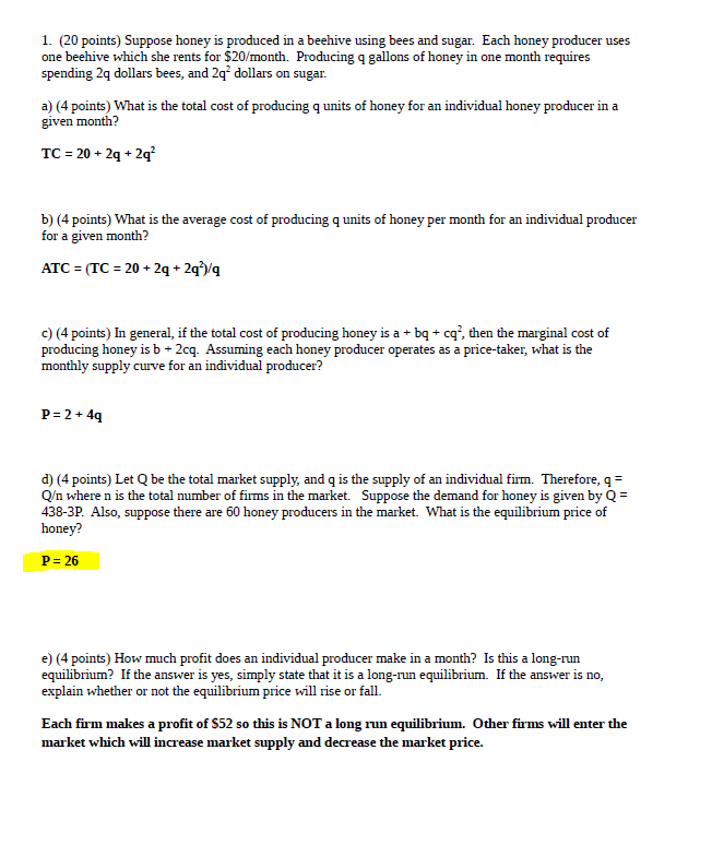 1_ (20 points) Suppose honey is produced in a beehive using bees