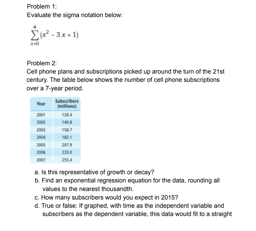 Problem 1: Evaluate the sigma notation below: [(x2 -3x+1) x=0 Problem