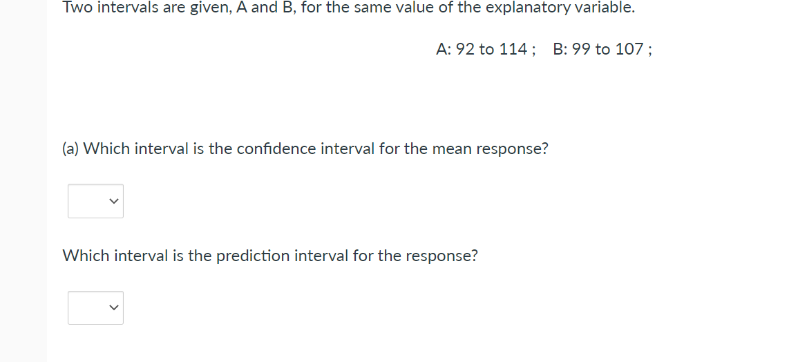  Two intervals are given, A and B, for the same value