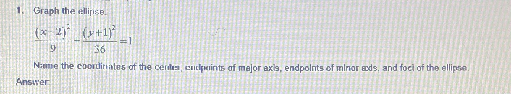  Pre calculus can someone please help me out? 1. Graph the