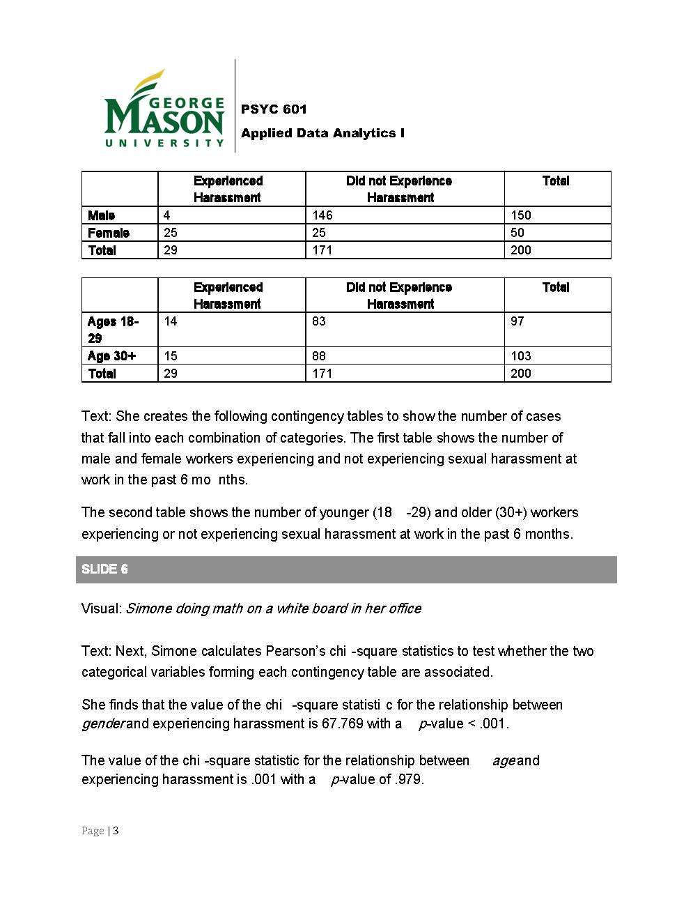 of the "expected frequencies" (see section 17.5 in your text) are less
