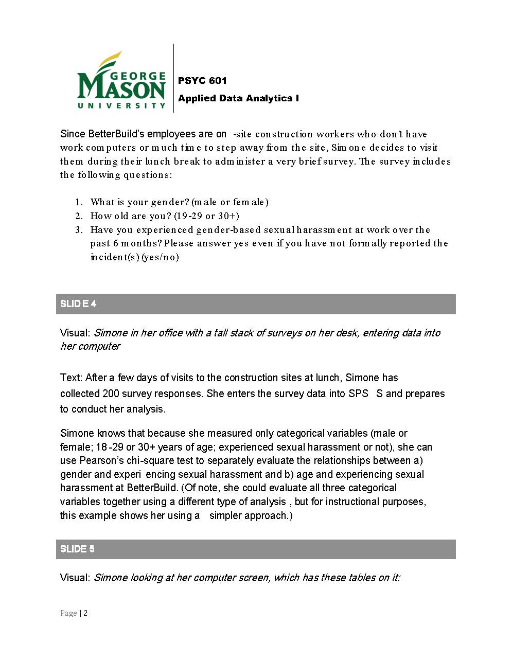 of analysis should Simone do instead to answer the question of how