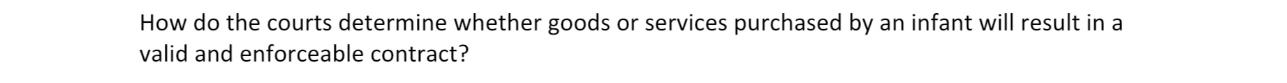 an infant will result in a valid and enforceable contract