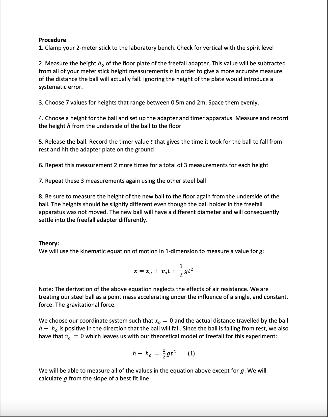 will measure the value of 'little g', or the acceleration due to