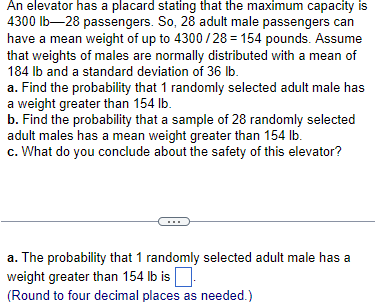  An elevator has a placard stating that the maximum capacity is