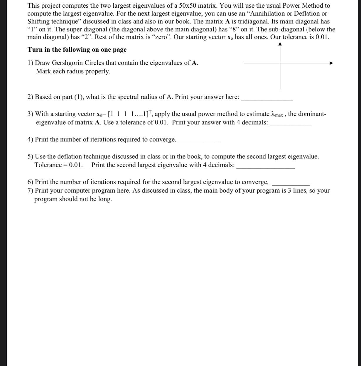  Please help This project computes the two largest eigenvalues ofa 50x50