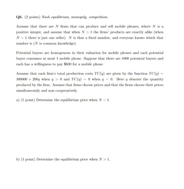 ECON 101 METHOD AND HELP ONLY Q6. (2 points) Nash equilibrium,