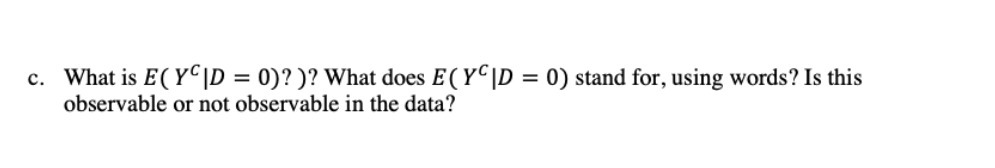 YG|D = 0) stand for, using words? Is this observable or not