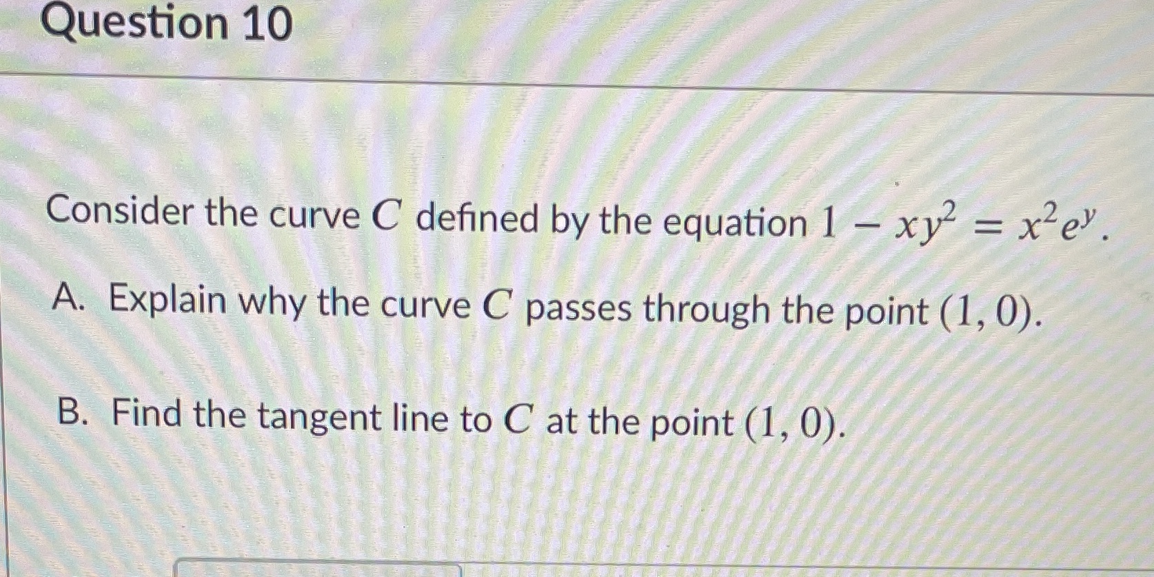 Question 10 Consider the curve C defined by the equation 1