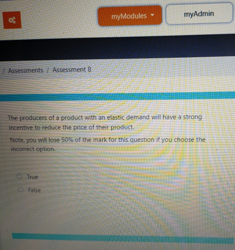Assessments / Assessment 8 The producers of a product with an elastic