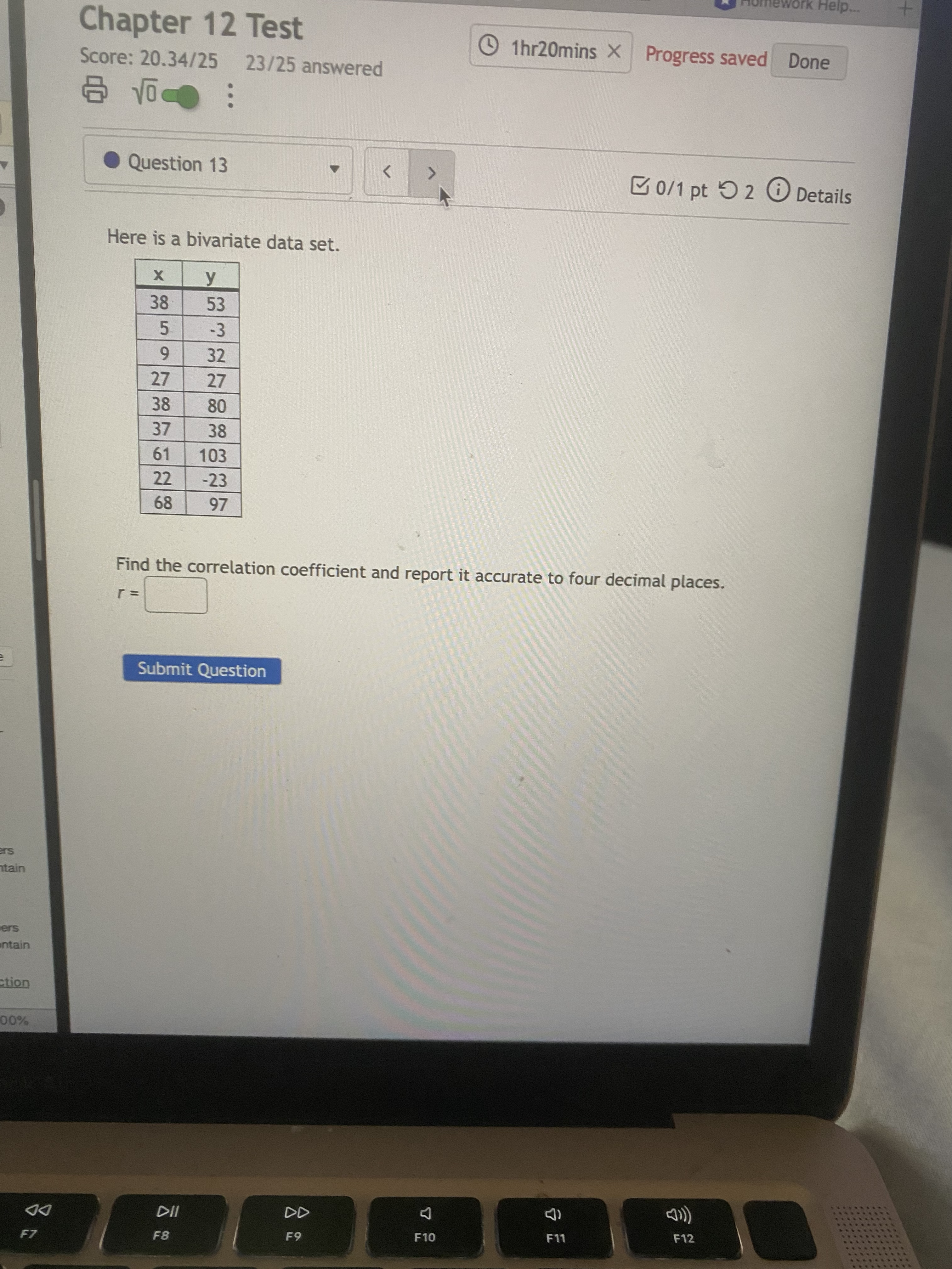 20.34/25 23/25 answered . . . Question 13 0/1 pt 9 2