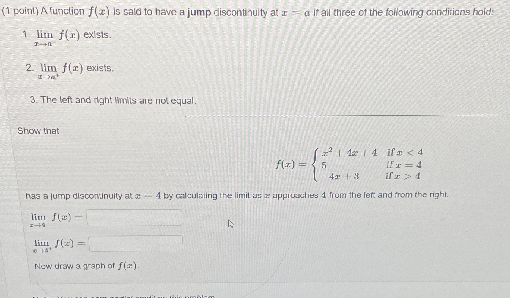jump discontinuity at a = a if all three of the following