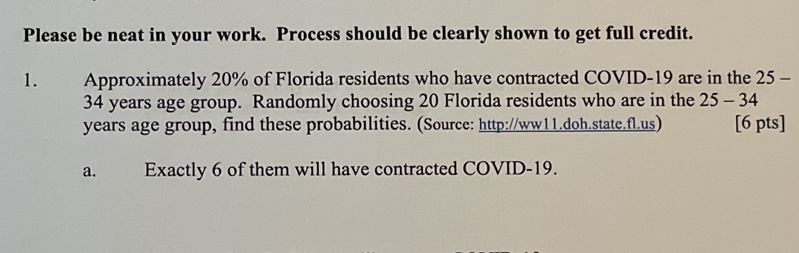 to get full credit. Approximately 20% of Florida residents who have contracted