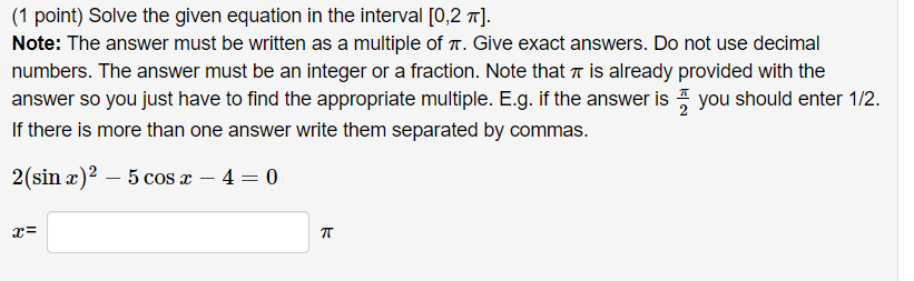  (1 point) Solve the given equation in the interval [0,2 7].