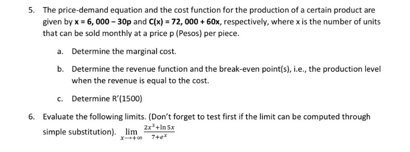 used 5. The price-demand equation and the cost function for the production