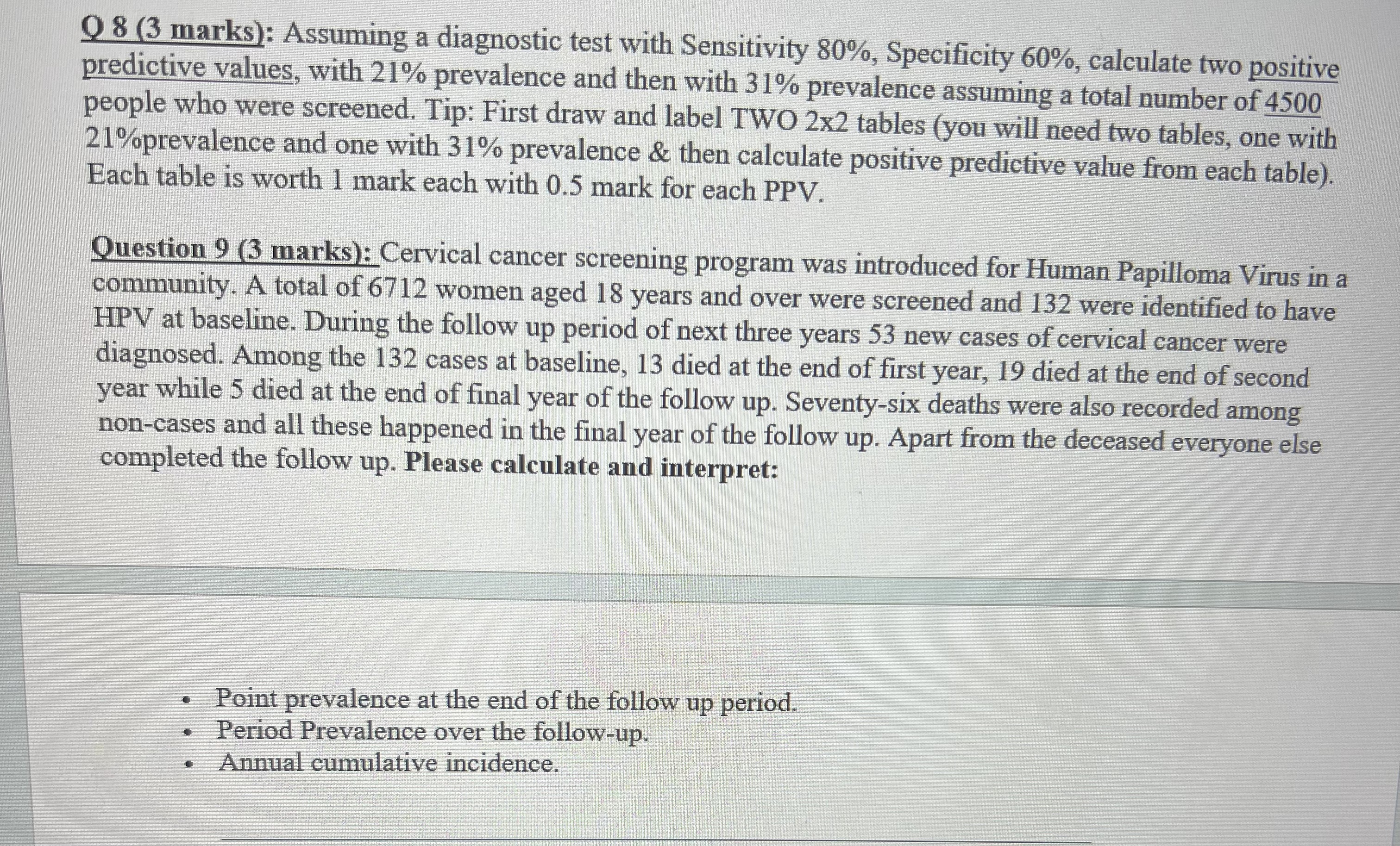 Specificity 60%, calculate two positive predictive values, with 21% prevalence and then