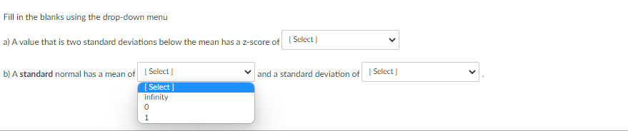 that is two standard deviations below the mean has a Zscore of