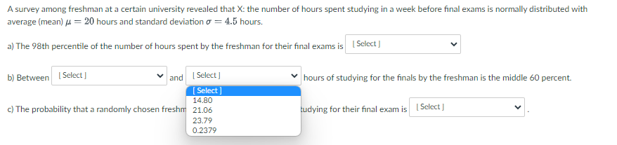 below the mean has a z-score of [ Select ] b) A