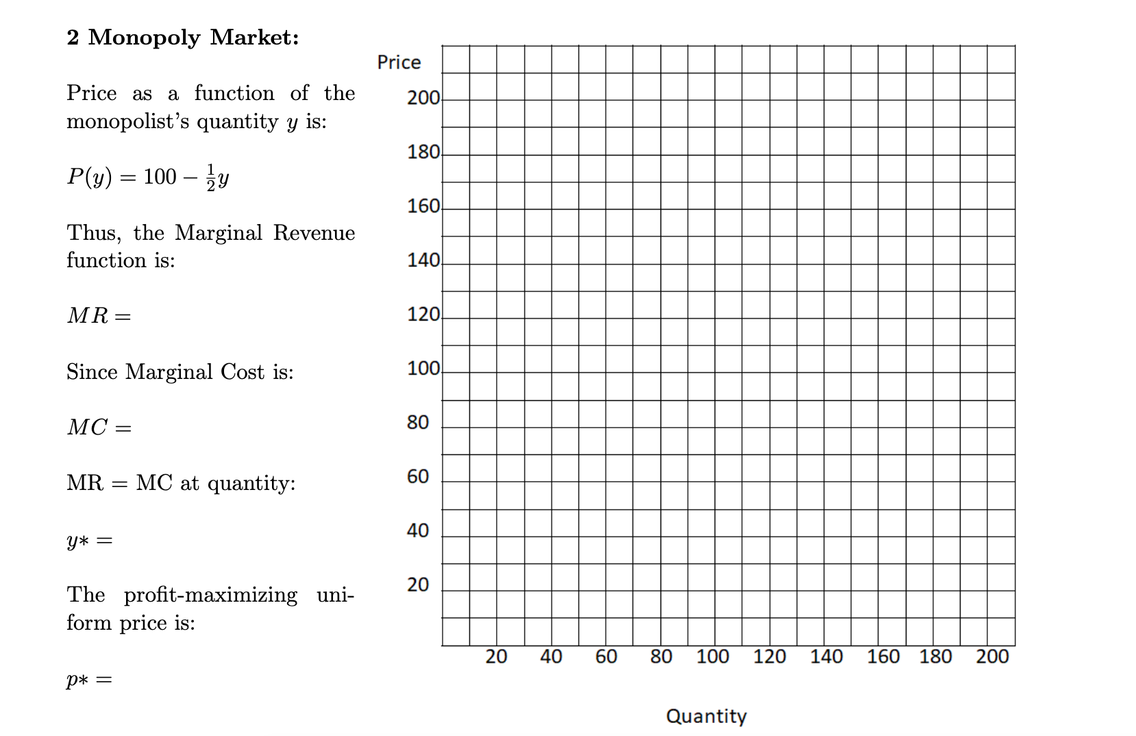 = 100 13;. Label this demand curve D. 2 points 2 (b)
