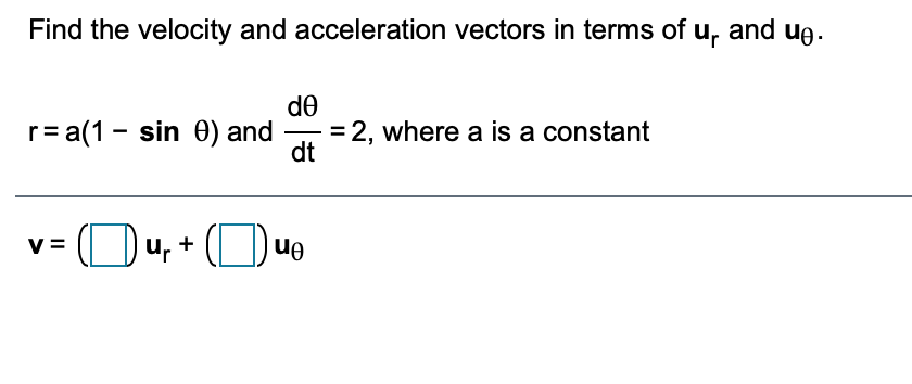 parts and also please make it legible. Find the velocity and acceleration