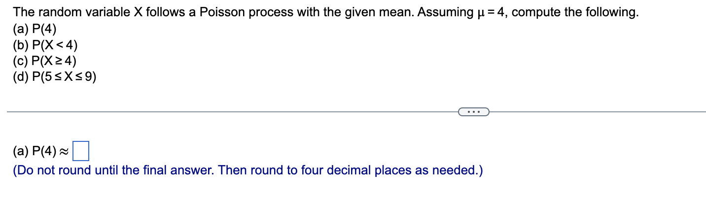 mean. Assuming p =4, compute the following. (a) PM) 6)) Pix (a)