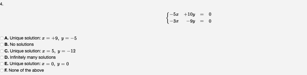 this case, find the solution), infinitely many solutions, or no solutions. For