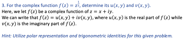  3. For the complex function f (z) = zz, determine its