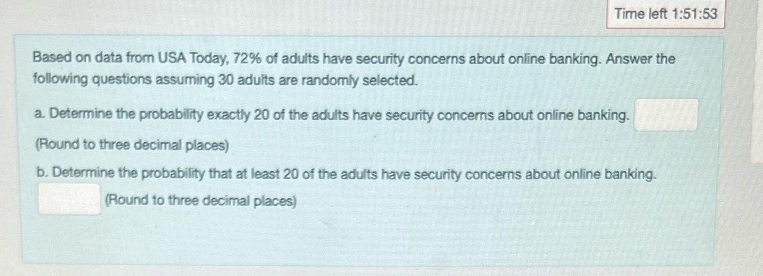 adults have security concerns about online banking. Answer the following questions assuming