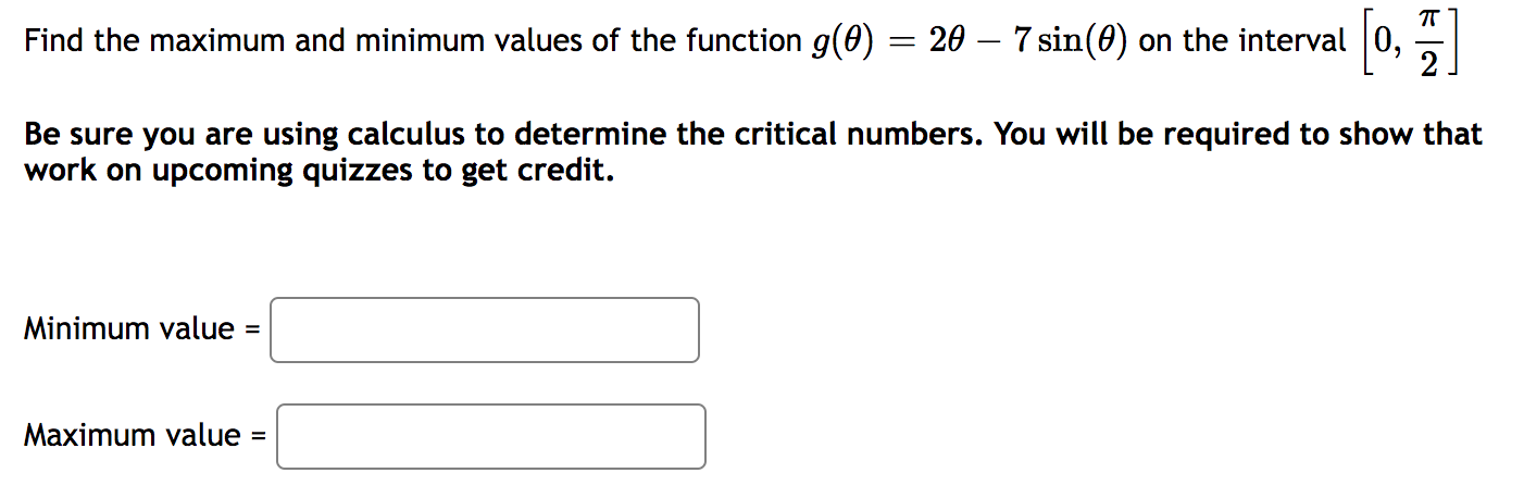 value is and this occurs at = The absolute minimum value is