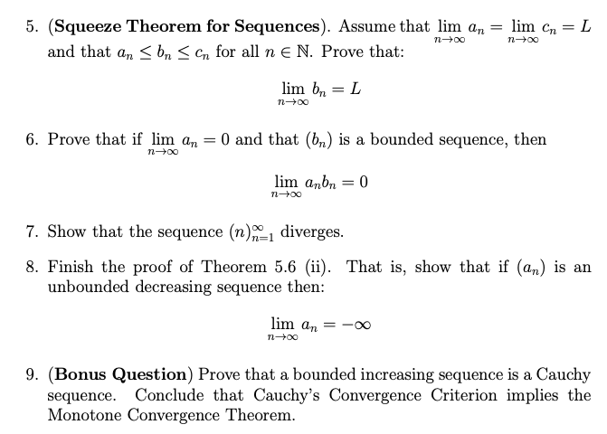 5. (Squeeze Theorem for Sequences). Assume that lim an = and that