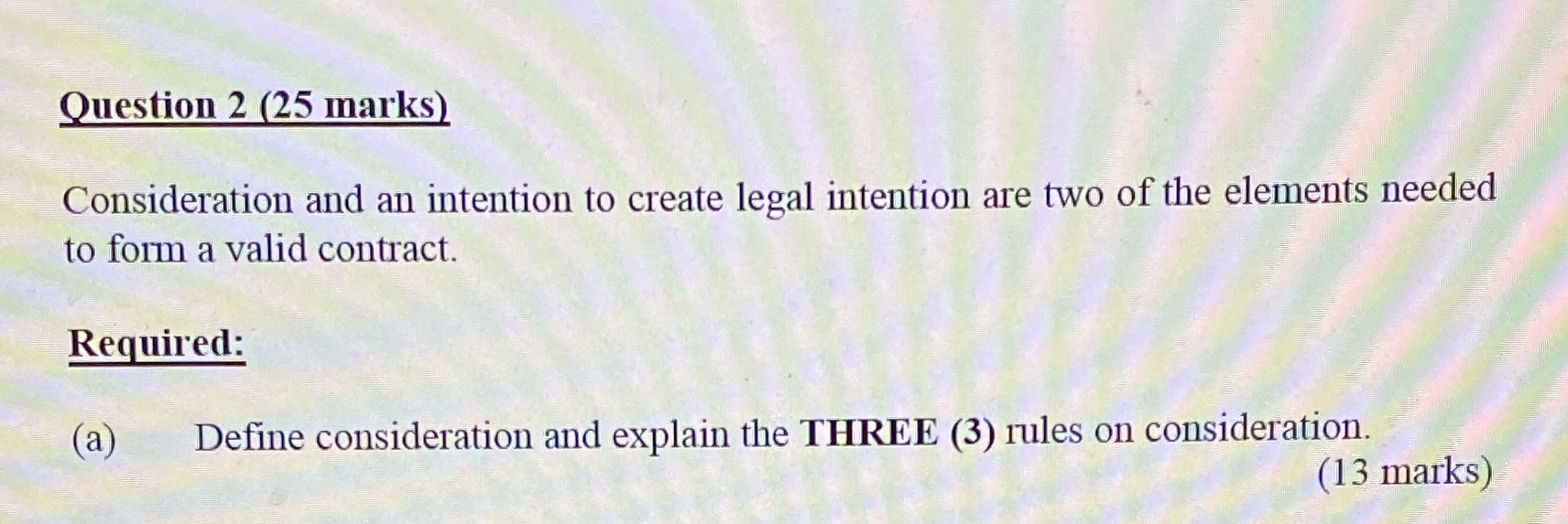 intention are two of the elements needed to form a valid contract.