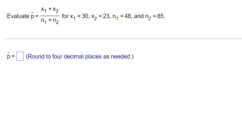 X1 + X2 Evaluate p = for X, = 30, X,