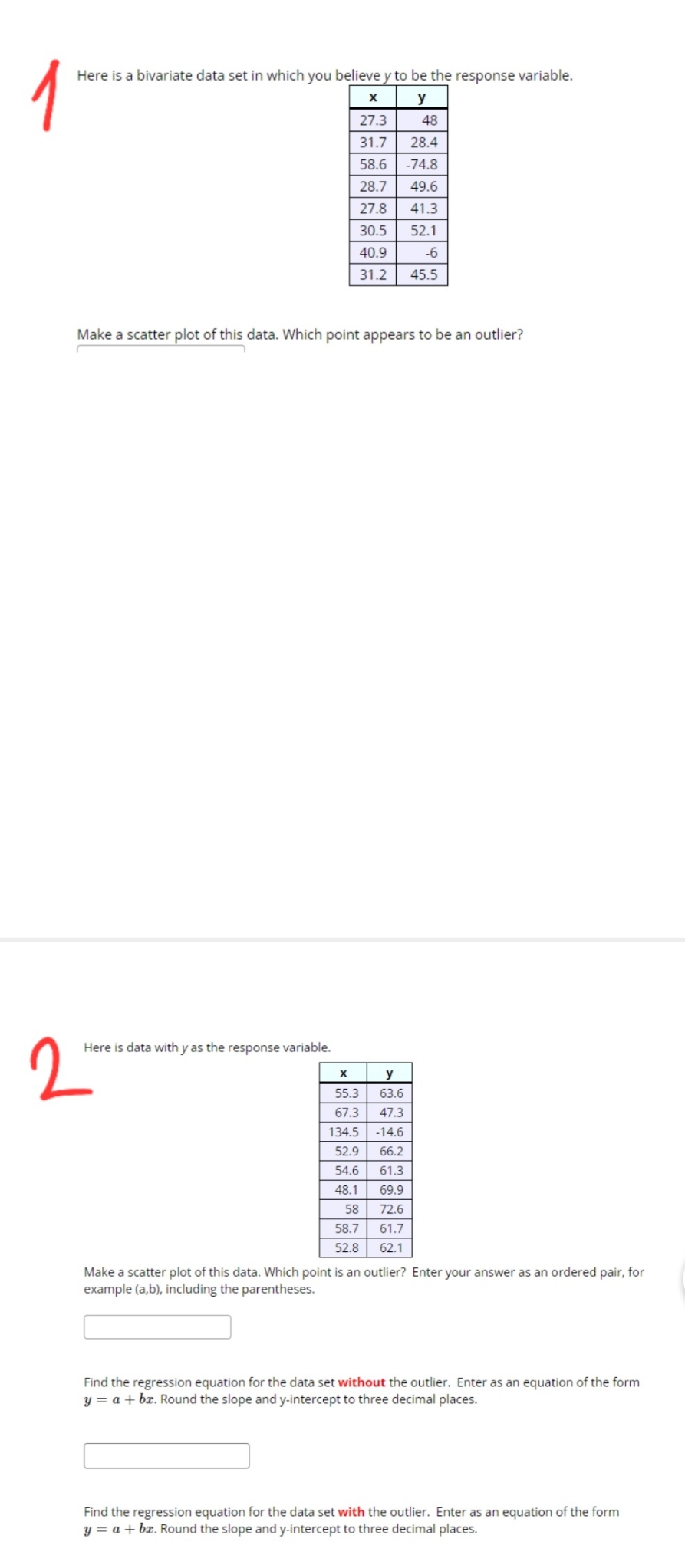 you believe to be the response variable. Make a scatter plot of