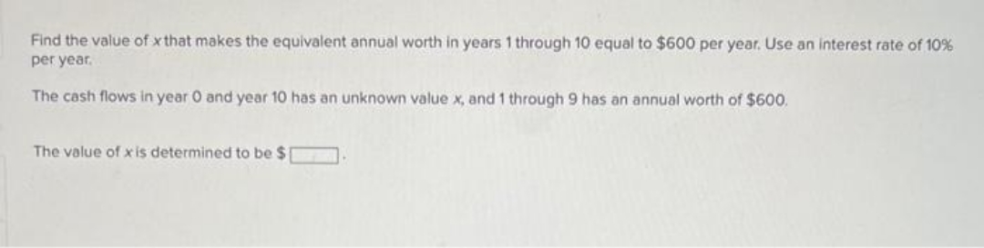 the value of x that makes the equivalent annual worth in years
